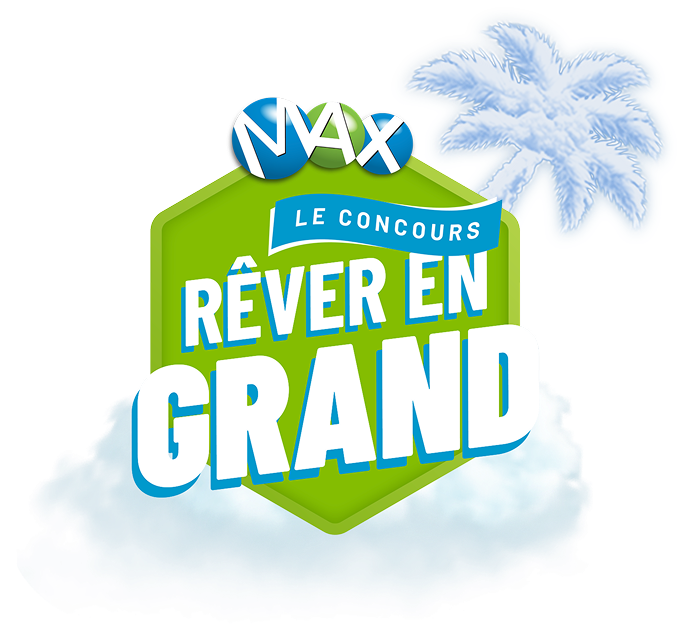 Concours RÊVER EN GRAND DE LOTTO MAX