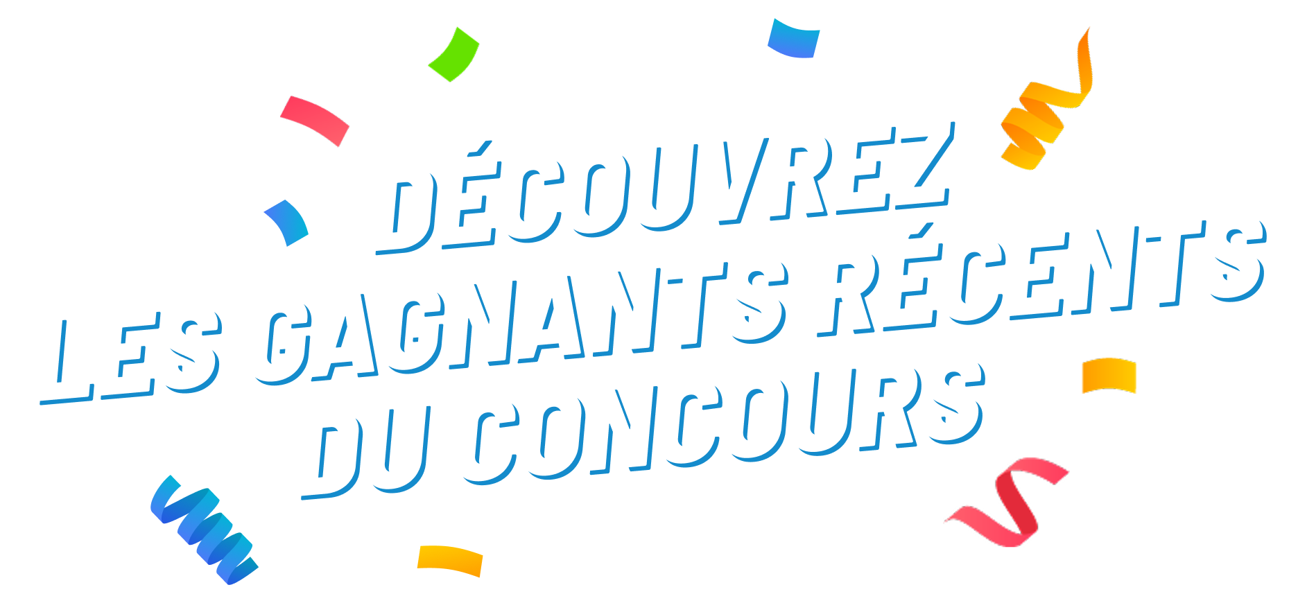 Découvrez les gagnants récents du concours