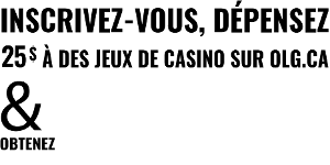 Inscrivez-vous, dépensez 25 $ à des jeux de casino sur OLG.ca et obtenez un boni de casino en ligne de 250 $!