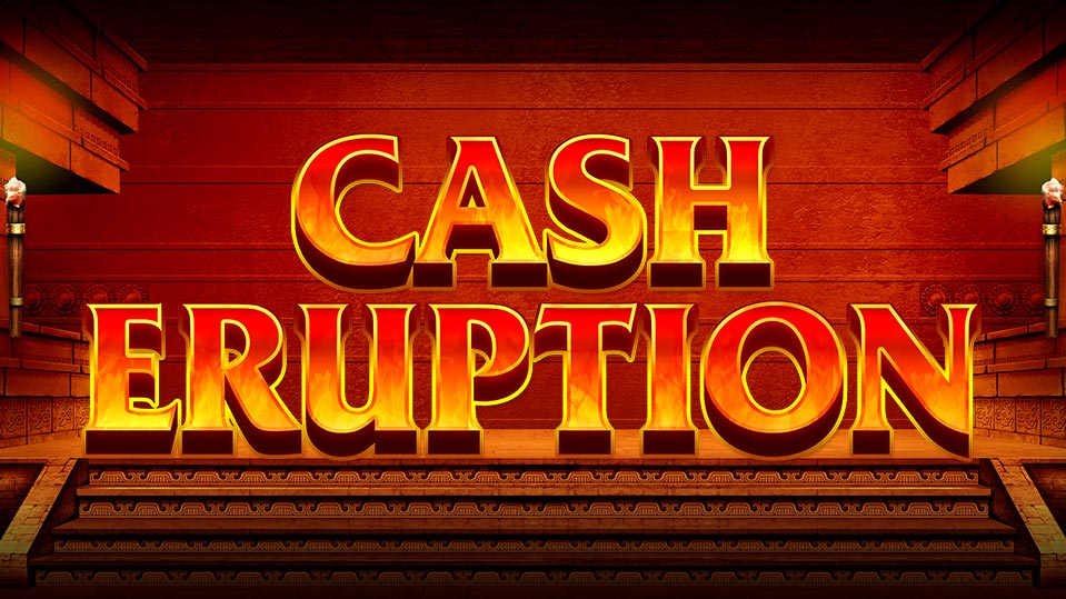 Cash Eruption