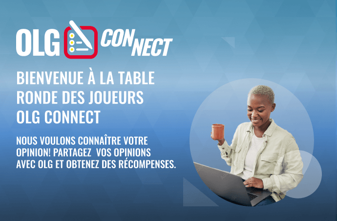 Faites partie de la Table ronde des joueurs OLG Connect