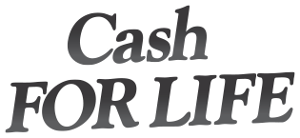 Cash for Life