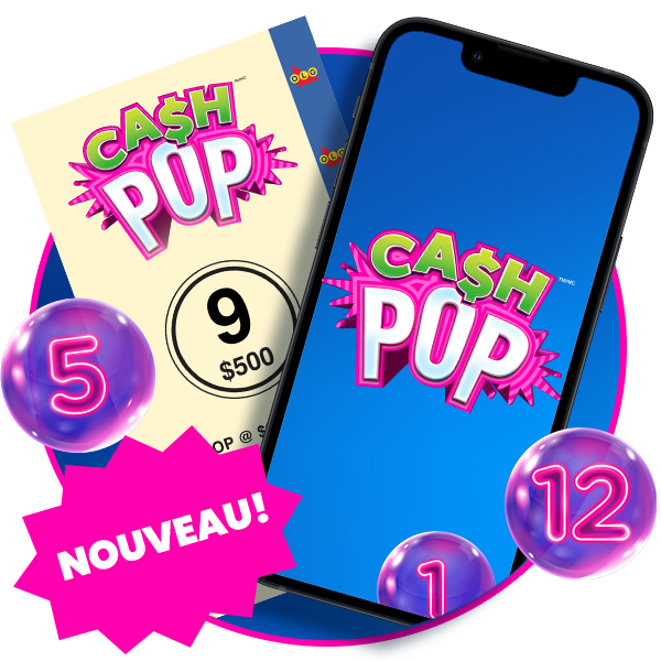 Nouveau! Loterie CASH POP. Offert en ligne et en magasin. 