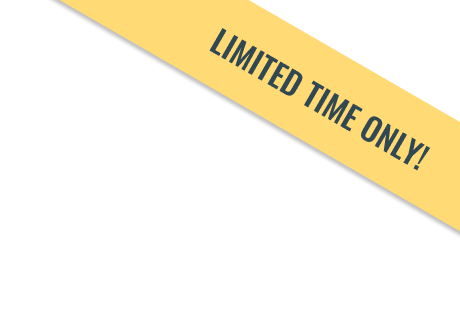 LIMITED TIME ONLY!