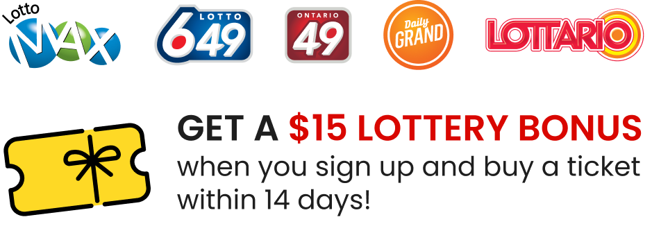 Logo Lock ups:    LOTTO MAX, LOTTO 649, ONTARIO 49, DAILY GRAND, LOTTARIO. GET A $15 LOTTERY BONUS. When you sign up and buy a ticket within 14 days! 