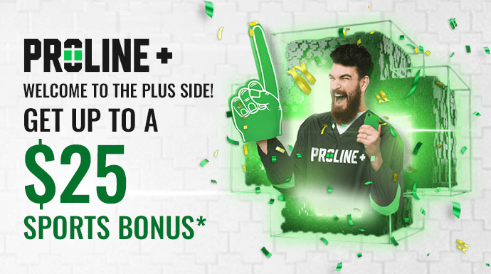 WELCOME TO THE PLUS SIDE!   GET UP TO A $25 SPORTS BONUS* 