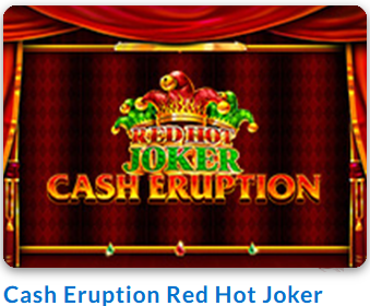 Cash Eruption Red Hot Joker