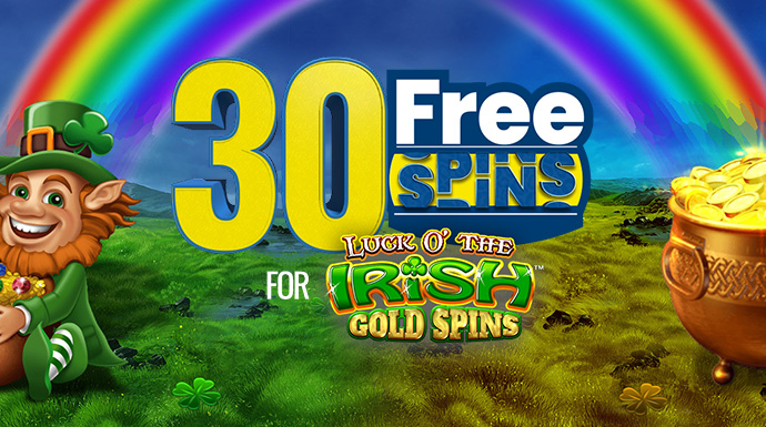 Bet $20 on any* casino games & get up to  30 FREE SPINS on Luck O' The Irish Gold Spins!