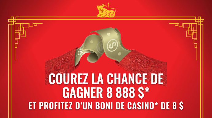 Courez la chance de gagner 8 888 $*,  Et profitez d’un Boni de casino* de 8 $
