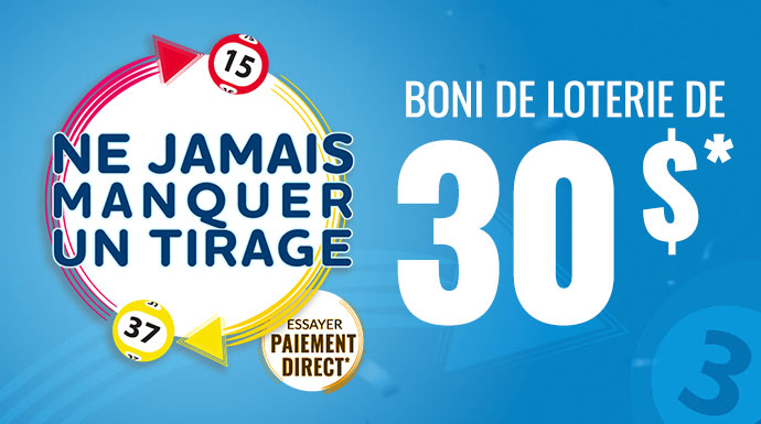 Boni de loterie de 30 $ – Ne jamais manquer un tirage