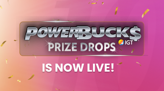 POWERBUCKS PRIZE DROPS  IS NOW LIVE!