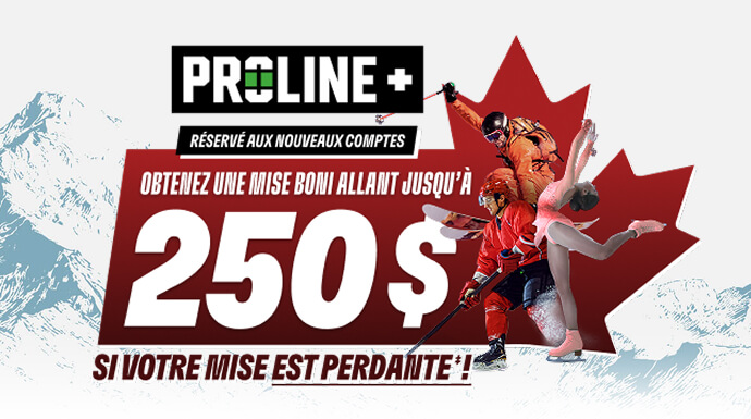 PROLINE+ Obtenez une mise boni allant jusqu’à 250 $ si votre mise est perdante‡! 