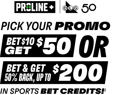 PROLINE+ | OLG50 - GET 50% BACK ON YOUR FIRST 5 BETS - UP TO $200 IN SPORTS BET CREDITS!‡