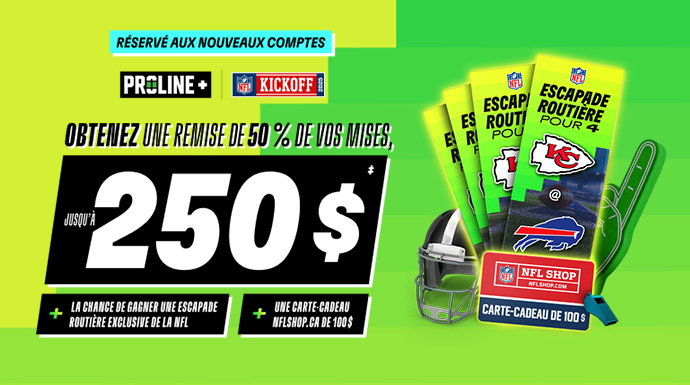 Réservé aux nouveaux comptes - PROLINE+ | NFL KICKOFF 2025 | Obtenez une remise de 50 % de vos mises, jusqu’à 250 $‡! + La chance de gagner une escapade routière exclusive de la NFL + Une carte-cadeau NFLShop.ca de 100 $