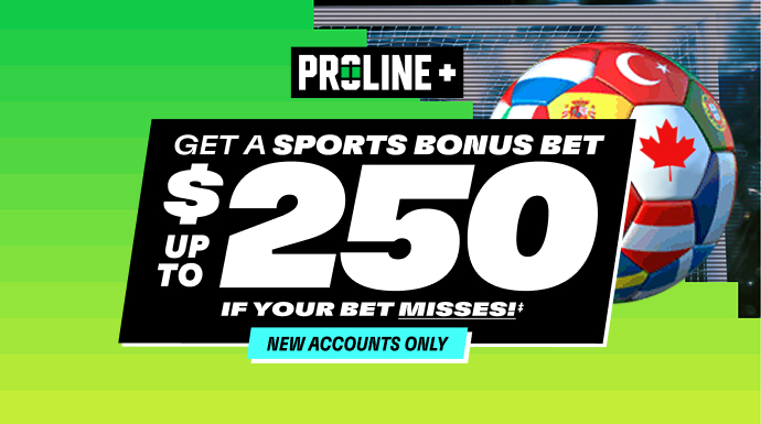 PROLINE+ - Get a sports bonus bet up to $250 if your bet misses!‡ - New accounts only
