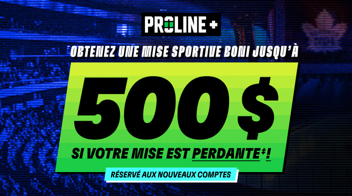 PROLINE+ - Deuxieme Chance - Obtenez une mise sportive boni jusqu’à 500 $ si votre mise est perdante‡! - Réservé aux nouveaux comptes