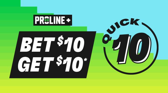 PROLINE+ Quick 10 - Bet $10 Get $10 in Sports Bet Credits*