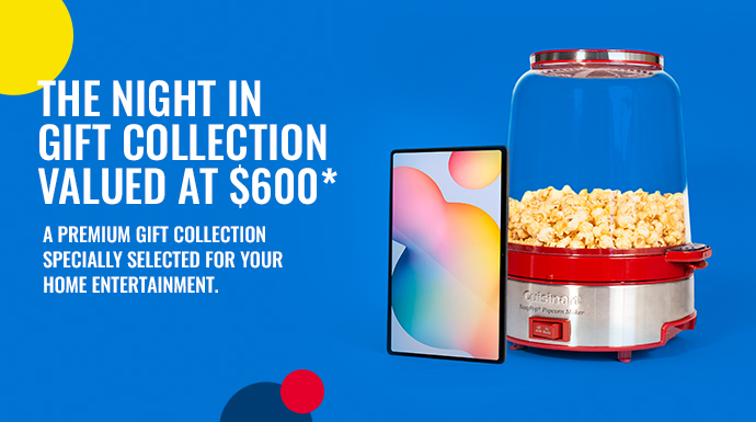 The Night In Gift Collection — valued at $600* A premium gift collection specially selected for your home entertainment.