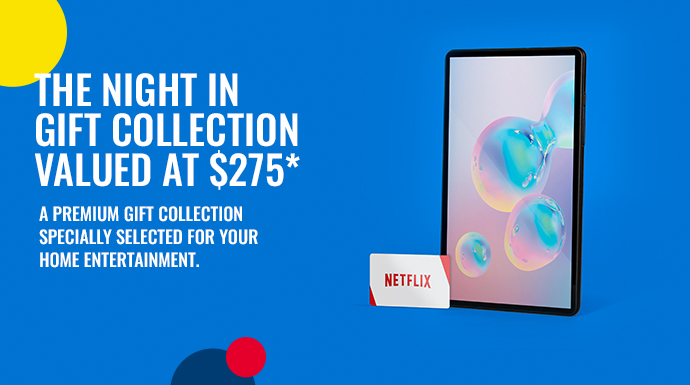 The Night In Gift Collection — valued at $275* A premium gift collection specially selected for your home entertainment.